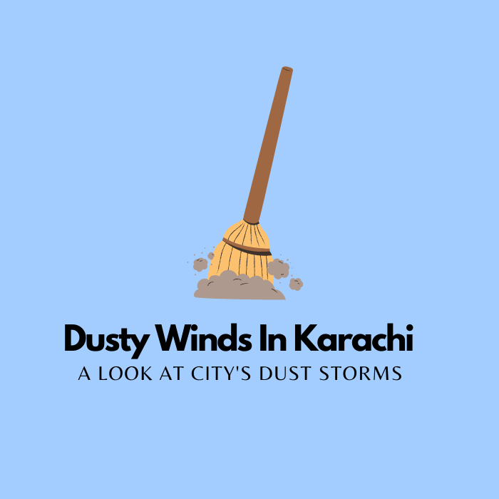 History of Dust storms in Karachi – In&nbsp;Detail